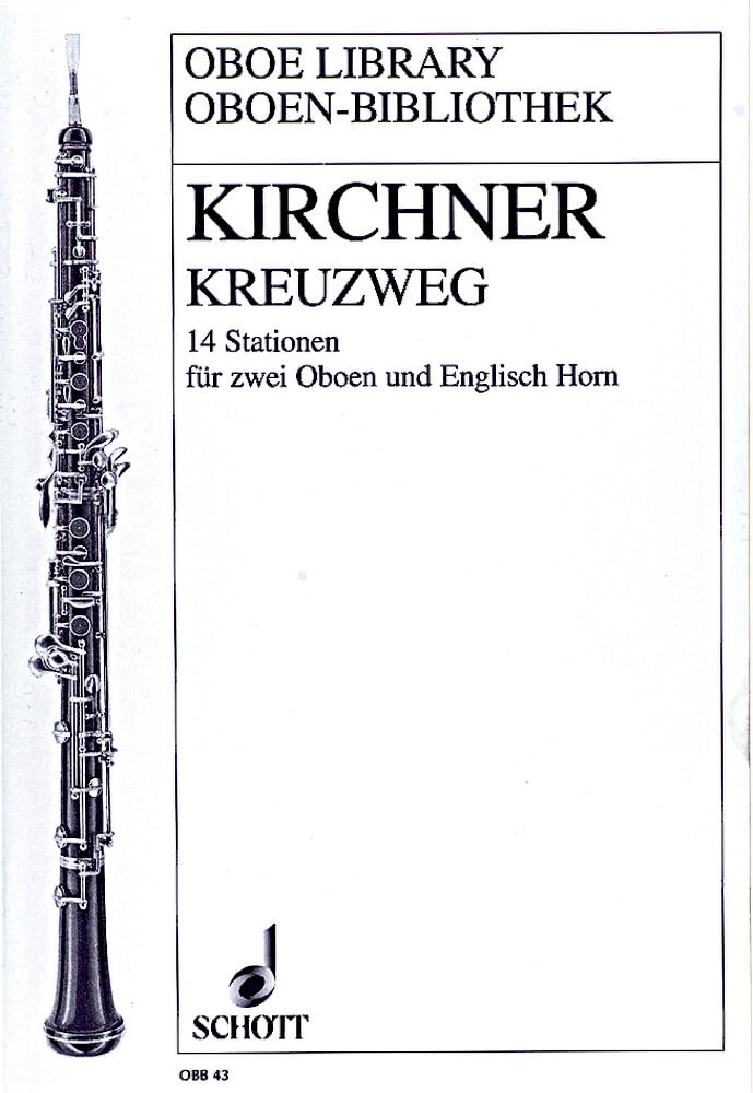 Kreuzweg: 14 Stationen. 2 Oboen und Englischhorn. Partitur und Stimmen. (Oboen Bibliothek) Sheet Music