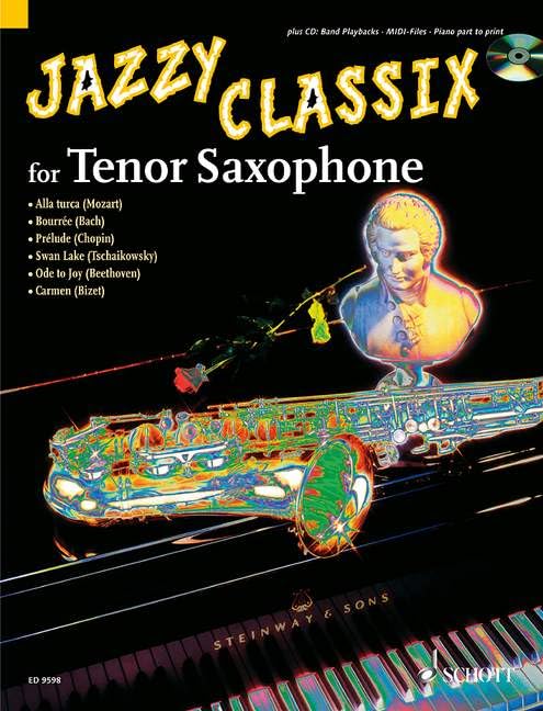 Jazzy Classix: Die schönsten klassischen Themen in jazziger Bearbeitung für Tenor-Saxophon. Tenor-Saxophon; Klavier ad libitum. Ausgabe mit CD. Sheet Music