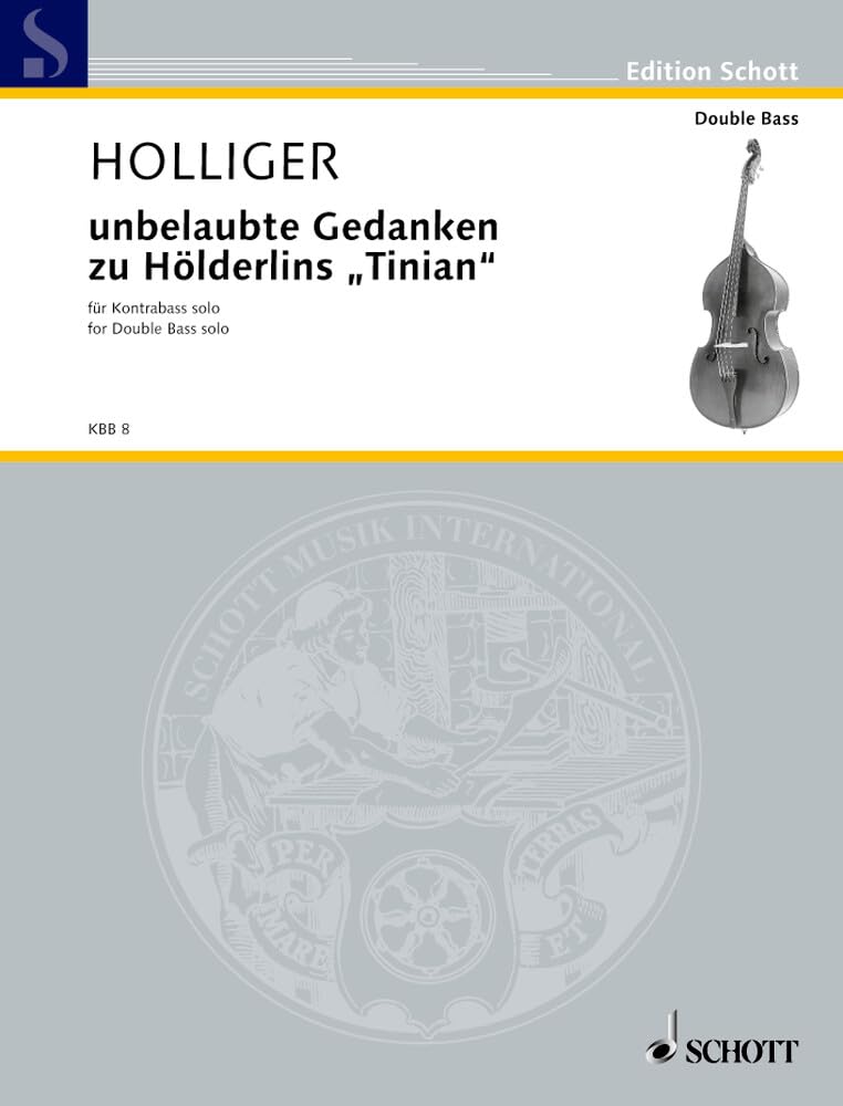 unbelaubte Gedanken zu Hölderlins "Tinian": Fassung für Kontrabass mit 5 Saiten. Kontrabass (mit 5 Saiten). (Edition Schott) Sheet Music