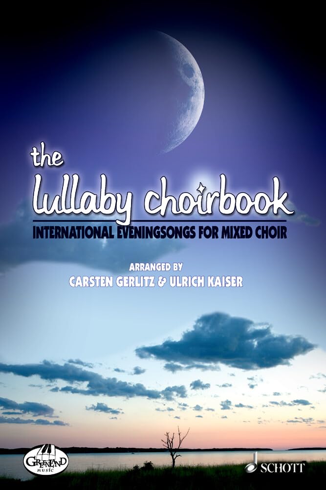 The Lullaby Choirbook: International Evening Songs book