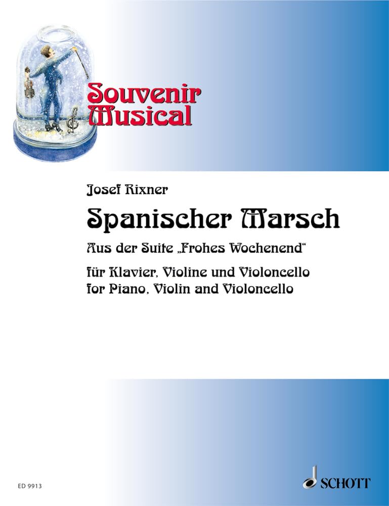 Spanischer Marsch: aus der Suite "Frohes Wochenend". Heft 8. Klaviertrio. Partitur und Stimmen. (Souvenir Musical, Heft 8) Essays & Short Stories