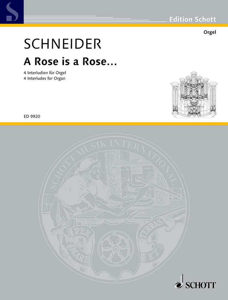 A Rose is a Rose: 4 Interludien aus dem Requiem "Im Namen der Rose". Orgel. (Edition Schott) Arts & Music