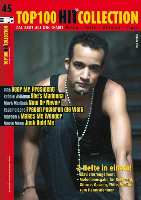 Top 100 Hit Collection 45: 6 Chart-Hits: Dear Mr. President - She's Madonna - Now or Never - Frauen regieren die Welt - Makes Me Wonder - Just Hold Me.. Band 45. Klavier / Keyboard. (Music Factory) Sheet Music