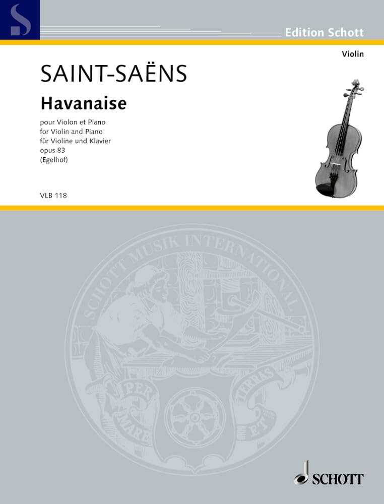 Havanaise: op. 83. Violine und Klavier. (Edition Schott) Sheet Music