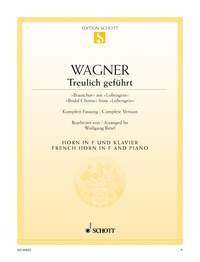 Treulich geführt: "Bridal Chorus" from "Lohengrin". WWV 75. horn in F and piano. Sheet Music