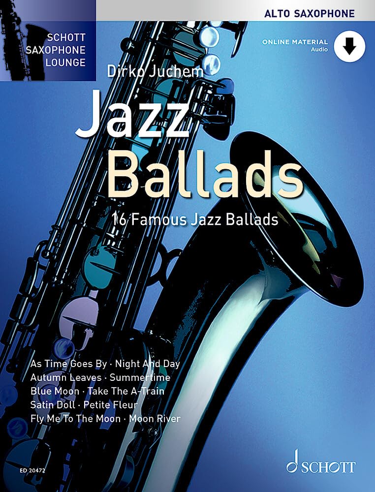 Jazz Ballads: 16 berühmte Jazz-Balladen. Alt-Saxophon. (Schott Saxophone Lounge) Books