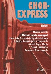 Chor-Express.H.8: Classics newly arranged. Heft 8. gemischter Chor (SATB) a cappella. Chorpartitur.. Gemischter Chor a cappella (SATB) Sheet Music