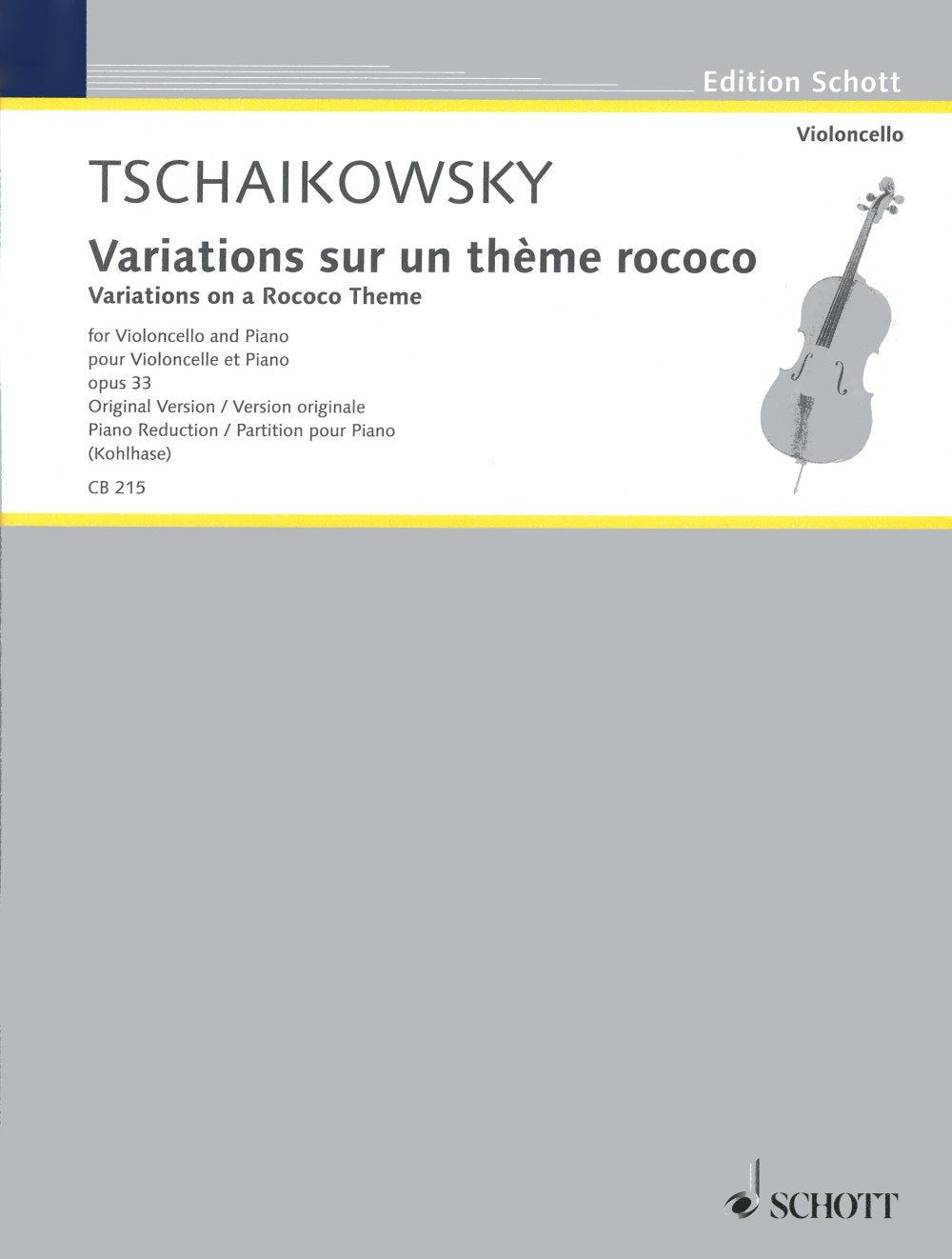 Variations sur un thème rococo: Variations on a Rococo Theme / Variationen über ein Rokoko-Thema. Für Violoncello und Klavier. Opus 33: op. 33. Violoncello und Klavier. Sheet Music