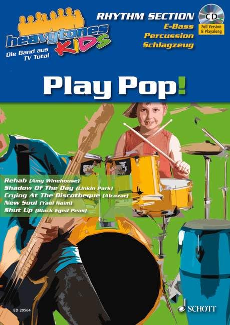 Heavytones Kids: Play Pop!: die freshe Playalong-Serie. Band 1. E-Bass / Schlagzeug / Percussion. (heavytones KIDS, Band 1) Sheet Music
