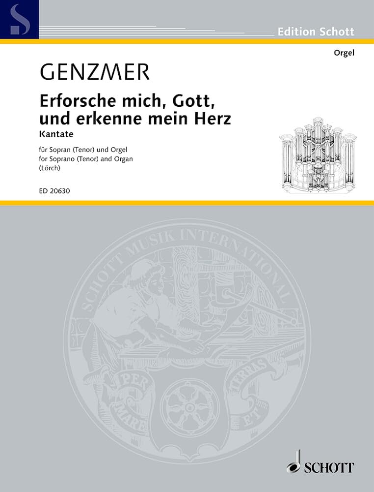 Erforsche mich, Gott, und erkenne mein Herz: Kantate. GeWV 82. Singstimme (Sopran oder Tenor) und Orgel. (Edition Schott) Sheet Music