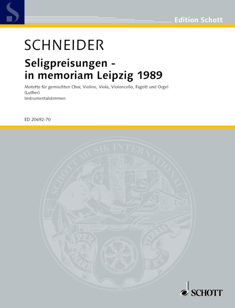 Seligpreisungen - in memoriam Leipzig 1989: Text aus dem Matthäus-Evangelium, 5, 3-12 in der Übersetzung von Martin Luther. gemischter Chor, ... und Orgel. Stimmensatz. (Edition Schott) Sheet Music