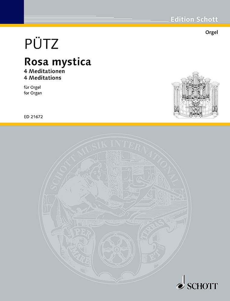Rosa mystica: 4 Meditationen. Orgel. (Edition Schott) Sheet Music