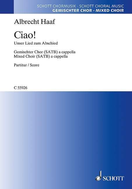 Ciao!: Unser Lied zum Abschied. mixed choir (SATB) a cappella. Partition de chœur. Books