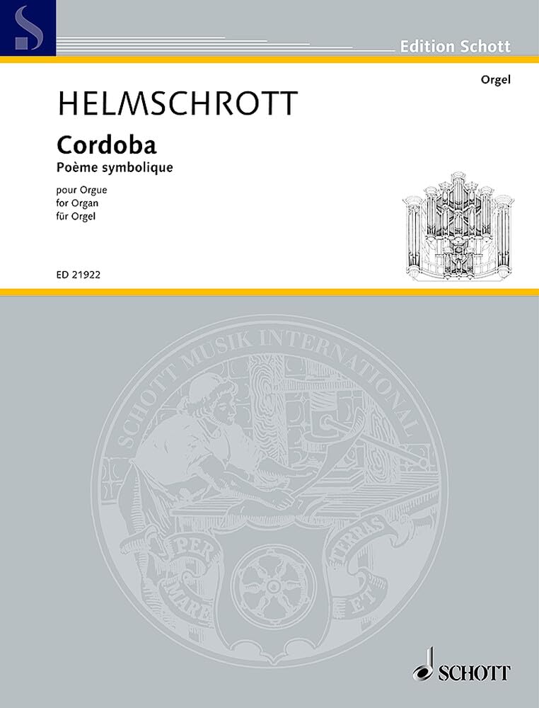 Cordoba: Poème symbolique für Orgel. Orgel. (Edition Schott) Sheet Music