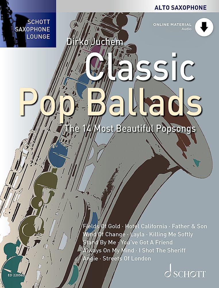 Classic Pop Ballads: The 14 Most Beautiful Popsongs. Alt-Saxophon. (Schott Saxophone Lounge) Sheet Music