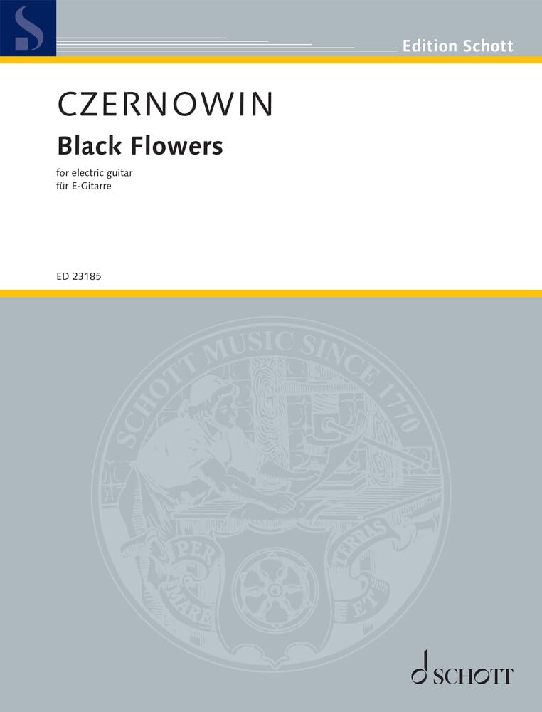 Black Flowers: for electric guitar. E-Gitarre. Einzelausgabe. (Edition Schott) Arts & Music