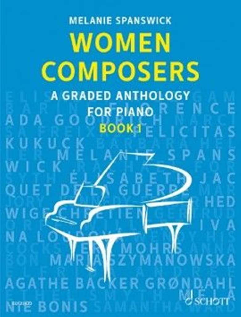 Women Composers: A Graded Anthology for Piano. Band 1. Klavier. (Women Composers, Band 1, Band 1) Sheet Music