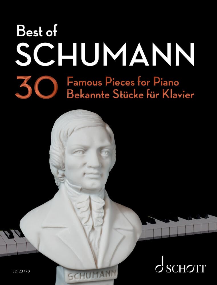 Best of Schumann: 30 bekannte Stücke für Klavier. Klavier. (Best of Classics) Sheet Music