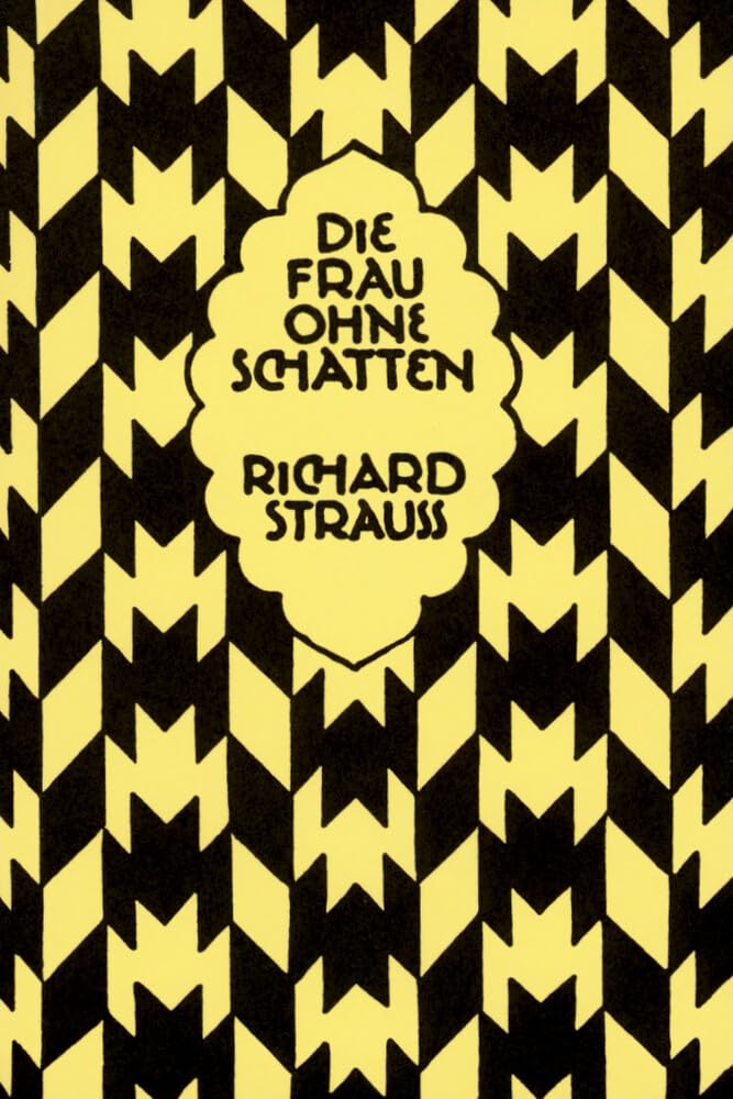 Die Frau ohne Schatten: Oper in drei Akten von Hugo von Hofmannsthal. op. 65. Textbuch/Libretto. Film, Art & Culture