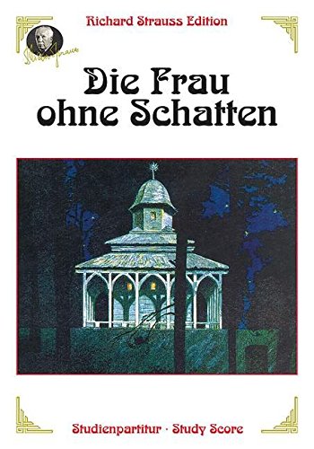 Die Frau ohne Schatten: Oper in drei Akten von Hugo von Hofmannsthal. op. 65. Studienpartitur. Sheet Music