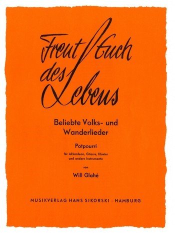 Freut Euch des Lebens, Bd 2: Beliebte Studentenlieder. Potpourri für Akkordeon, Gitarre, Klavier und andere Instrumente. Jeu de parties. Books