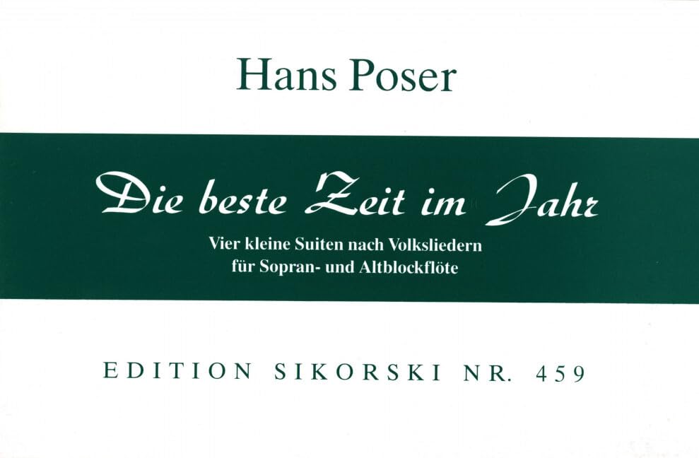 Die beste Zeit im Jahr: 4 kleine Suiten nach Volksliedern für Sopran- und Altblockflöte. descant recorder and treble recorder. Books