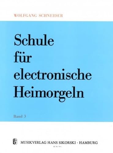 Schule für electronische Heimorgeln: Bd 3. electric organ. Sheet Music