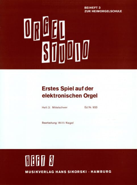 Erstes Spiel auf der elektronischen Orgel: Heft 3: Mittelschwer. electric organ. Arts & Music