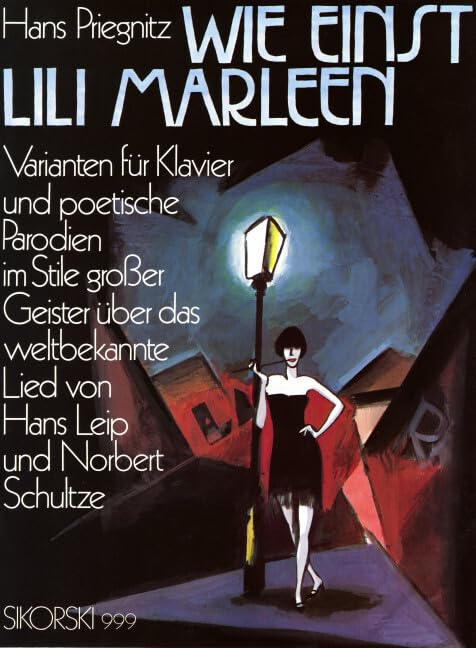 Wie einst Lili Marleen: Varianten für Klavier und poetische Parodien im Stile großer Geister über das weltbekannte Lied von Hans Leip und Norbert Schultze. piano. Sheet Music