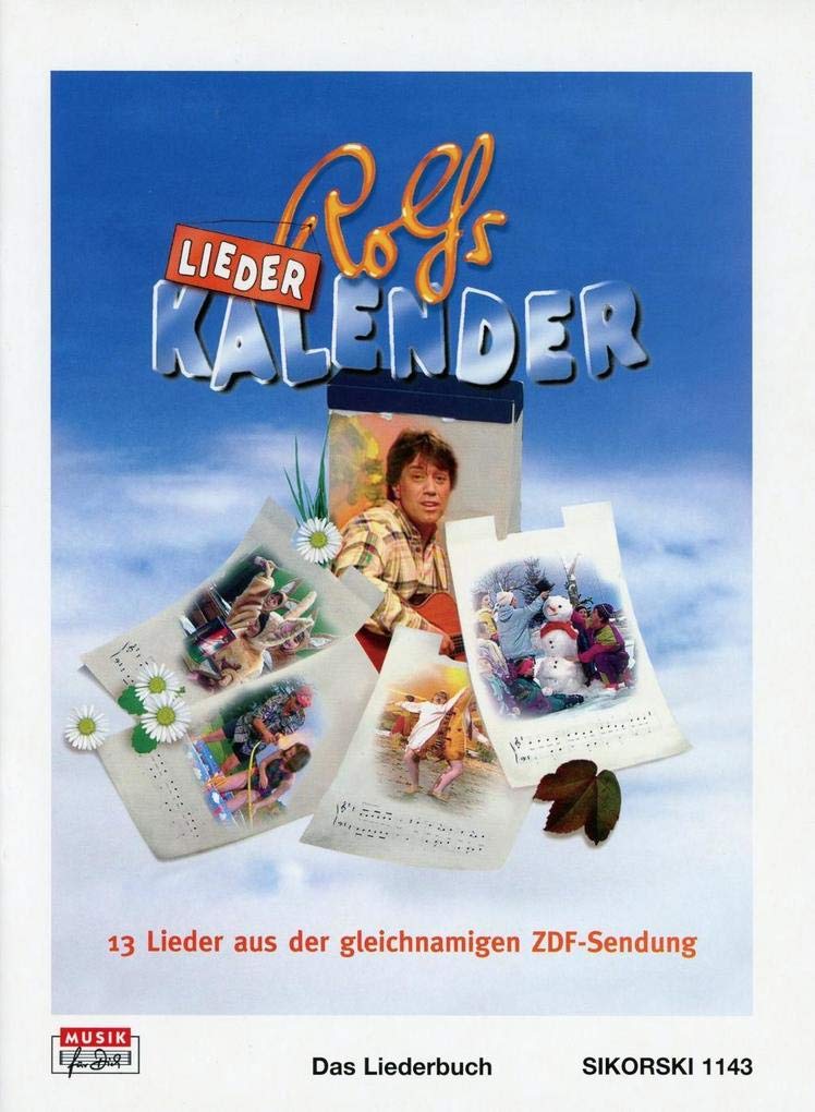 Rolfs Liederkalender: Das Liederbuch für Gesang und Gitarre: Das Liederbuch zu der gleichnamigen CD und MC. 13 Lieder aus der gleichnamigen ZDF-Sendung Sheet Music