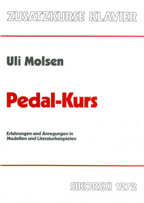 Pedal-Kurs: Erfahrungen und Anregungen in Modellen und Literaturbeispielen. piano. Sheet Music
