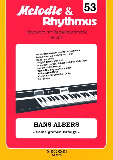 Melodie & Rhythmus, Heft 53: Hans Albers - Seine großen Erfolge: Für leichtes Spiel auf Keyboards mit Einfinger-Begleitautomatik. keyboard. book
