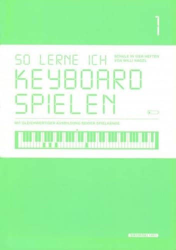 So lerne ich Keyboard spielen: Heft 1. Heft 1. Keyboard. Arts & Music