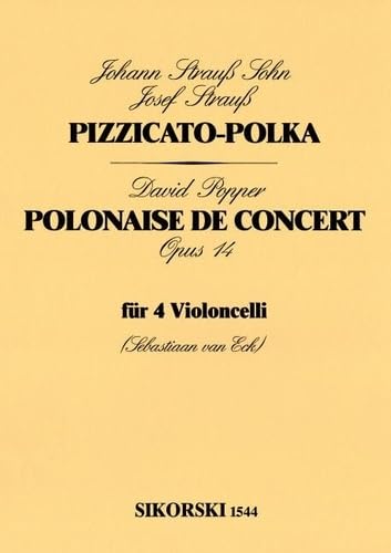 Pizzicato-Polka / Polonaise de Concert: für 4 Violoncelli. 4 cellos. Jeu de parties. book