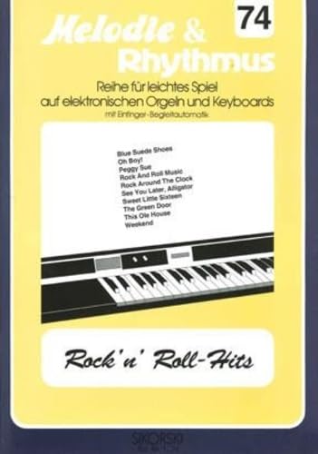 Melodie & Rhythmus, Heft 74: Rock 'n' Roll-Hits: Für leichtes Spiel auf Keyboards mit Einfinger-Begleitautomatik. keyboard. book