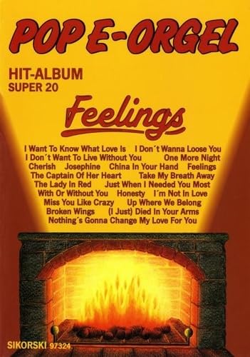 Pop E-Orgel Hit-Album Super 20: Feelings: Für elektronische Orgel. electric organ. Sheet Music