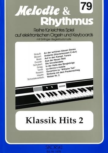 Melodie & Rhythmus, Heft 79: Klassik Hits 2: Für leichtes Spiel auf Keyboards mit Einfinger-Begleitautomatik. keyboard. Sheet Music