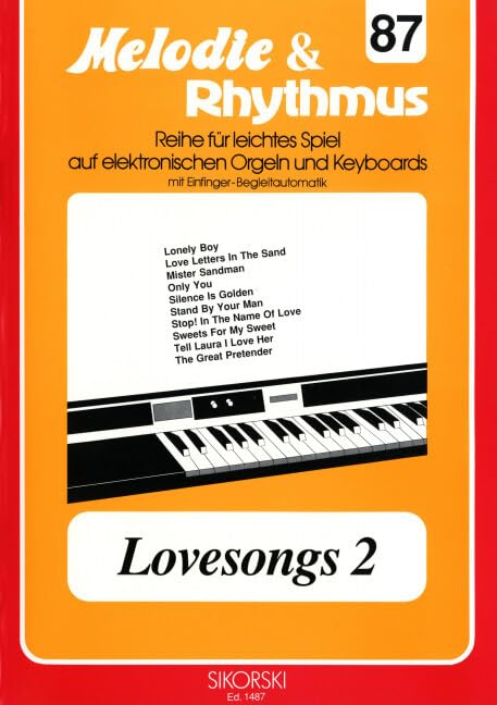 Melodie & Rhythmus, Heft 87: Lovesongs 2: Für leichtes Spiel auf Keyboards mit Einfinger-Begleitautomatik. keyboard. book