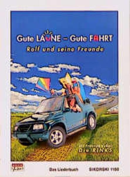 Gute Laune - gute Fahrt. - Als Freunde dabei: Die Rinks: Das Liederbuch zu der gleichnamigen CD/MC. Ed. 1150 Sheet Music