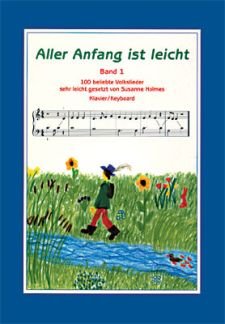 ALLER ANFANG IST LEICHT 1 - arrangiert für Klavier - (Keyboard) Komponist: HOLMES SUSANNE Books