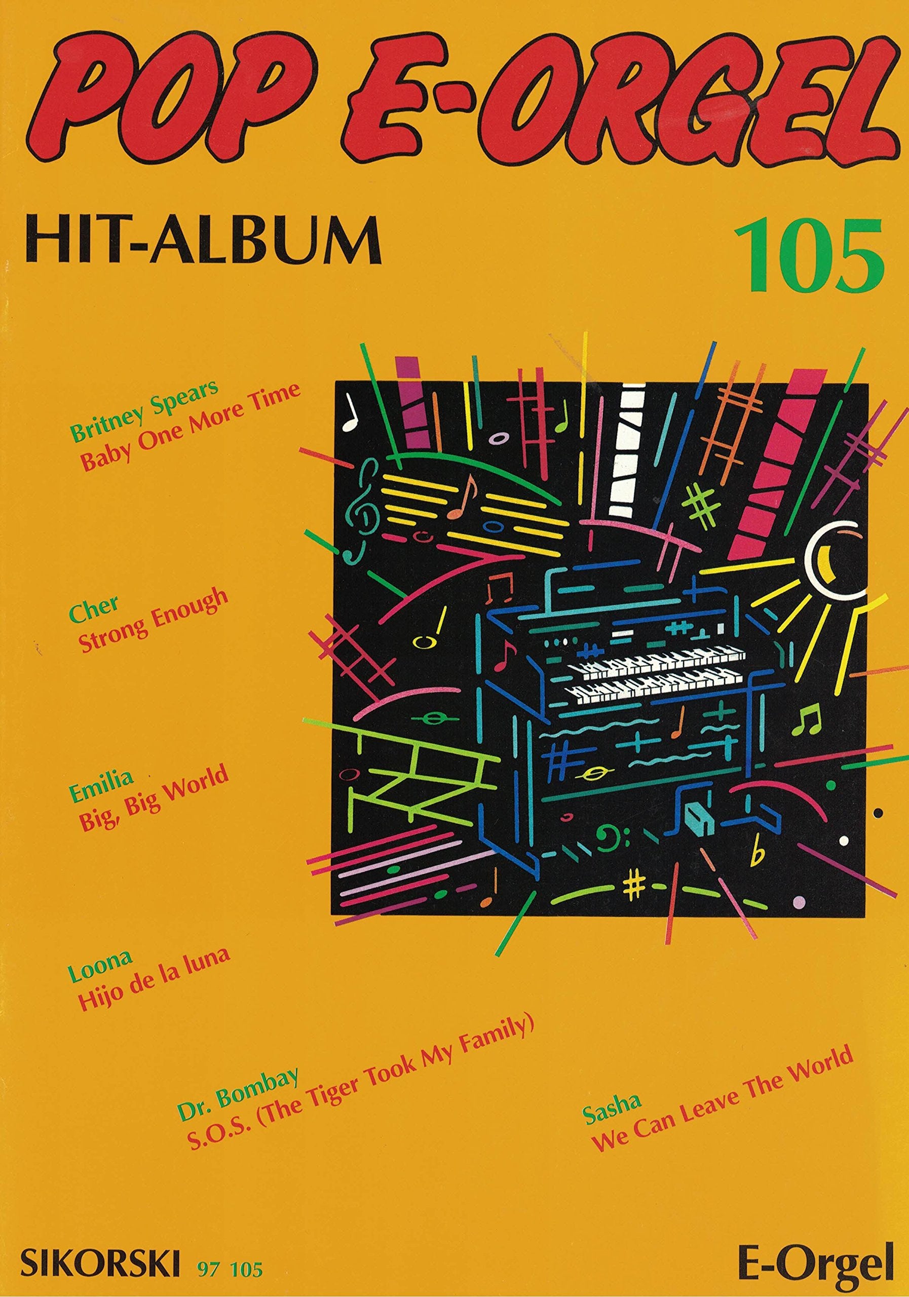 Pop E-Orgel Hit-Album 105: Für elektronische Orgel. electric organ. book