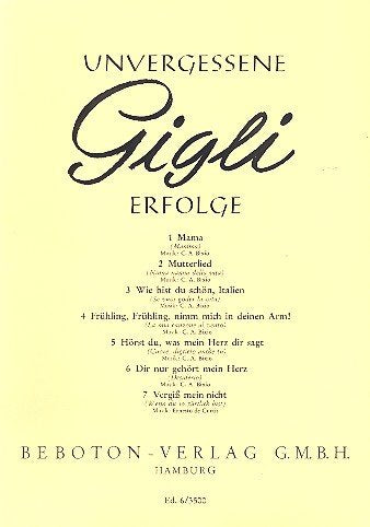Gigli - Unvergessene Erfolge: für Gesang und Klavier. voice, piano. book