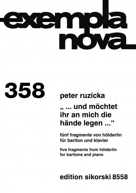 ... und möchtet ihr an mich die Hände legen: 5 Fragmente von Hölderlin für Bariton und Klavier. 358. voice baritone solo, piano. book