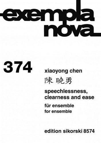 Speechlessness, Clearness And Ease: für Ensemble. 374. ensemble. Partition d'étude. Books