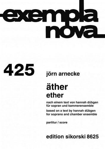 Äther: Nach einem Text von Hannah Dübgen. 425. voice soprano solo, chamber ensemble. Partition d'étude. Books