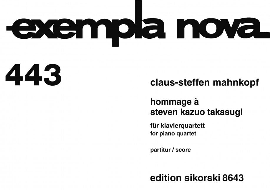 Hommage a Steven Kazuo Takasugi: für Klavierquartett. 443. piano quartet. Partition d'étude. Books