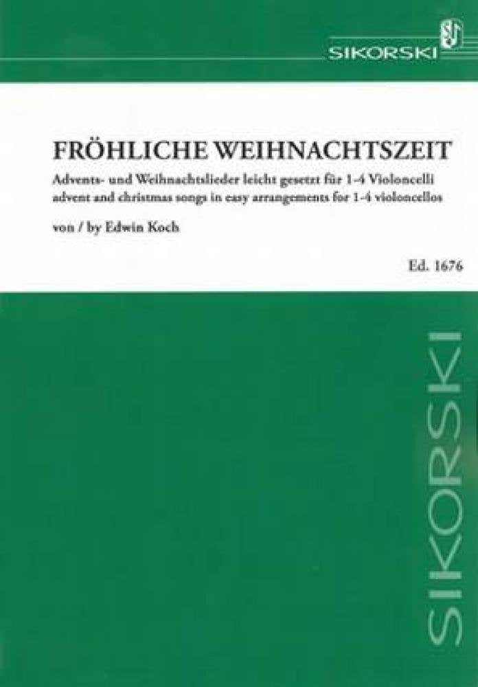Fröhliche Weihnachtszeit: Advents- und Weihnachtslieder leicht gesetzt für 1 bis 4 Violoncelli. 4 cellos. Partition d'exécution. Sheet Music