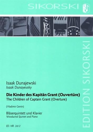 Die Kinder des Kapitän Grant: Ouvertüre für Bläserquintett und Klavier nach der Musik zum gleichnamigen Film. flute, oboe, clarinet, horn, bassoon, piano. Partition et parties. book