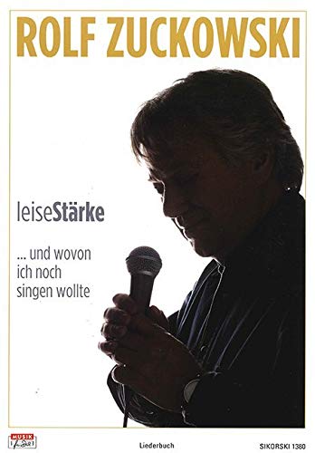 LeiseStärke...und wovon ich noch singen wollte: Das Liederbuch zu der gleichnamigen CD Sheet Music