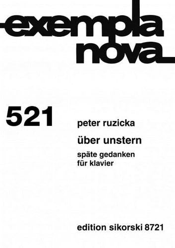 Über Unstern: Späte Gedanken. 521. piano. book